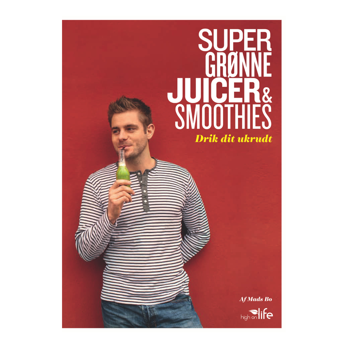 Super Grønne Juicer og Smoothies af Mads Bo