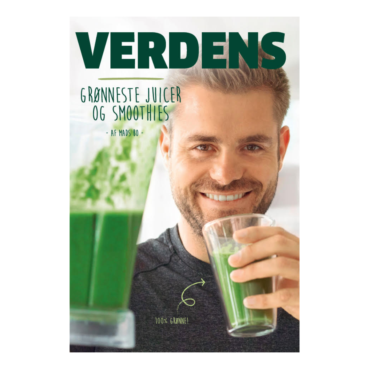 Verdens Grønneste Juicer og Smoothies af Mads Bo